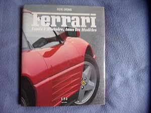 Ferrari toute l'histoire tous les modèles