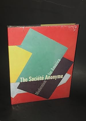 The Société Anonyme: Modernism for America (Yale University Art Gallery) (First Edition)
