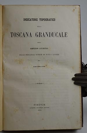 Indicatore topografico della Toscana Granducale ossia compendio alfabetico delle principali notiz...