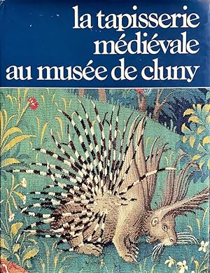 La Tapisserie Médiévale au Musée de Cluny [French text]