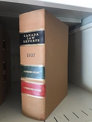 Canada Law Report: Supreme Court and Exchequer Court 1937