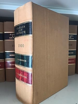 Canada Law Report: Supreme Court and Exchequer Court 1930