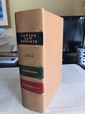 Canada Law Report: Supreme Court and Exchequer Court 1923