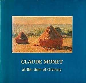 Claude Monet at the Time of Giverny