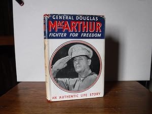 General Douglas MacArthur: Fighter for Freedom