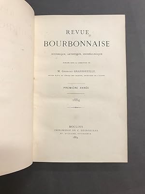Revue Bourbonnaise historique, artistique, archéologique. Publiée sous la direction de M. Georges...