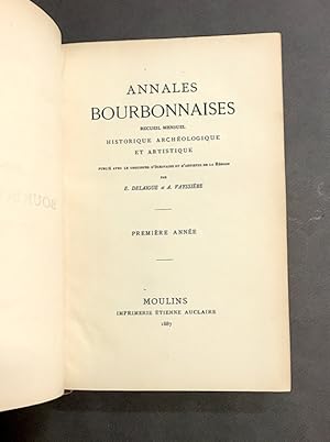 Annales Bourbonnaises. Recueil mensuel historique, archéologique et artistique. publié. par E. De...