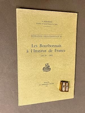 Biographies départementales XI. Les Bourbonnais à l'Institut de France (An IV - 1965).