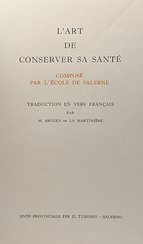 L'art de conserver sa santé composé par l'école de Salerne - traduction en vers français par M. B...