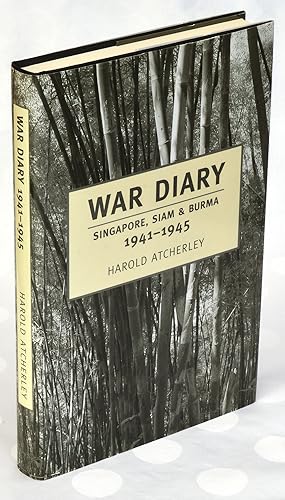 War Diary: Singapore, Siam & Burma 1941-1945
