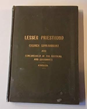 The Lesser Priesthood and Notes on Church Government (1904)