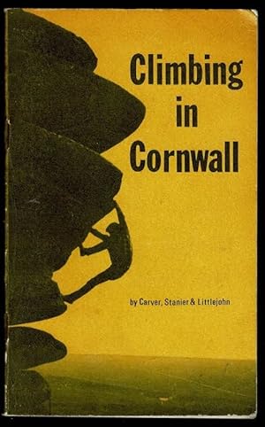 Climbing in Cornwall: A Climbers Guide to North, South and East Cornwall