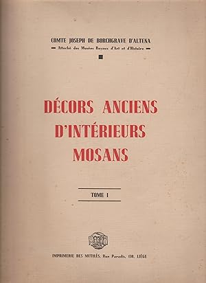 DECORS ANCIENS D'INERIEURS MOSANS en 4 tomes