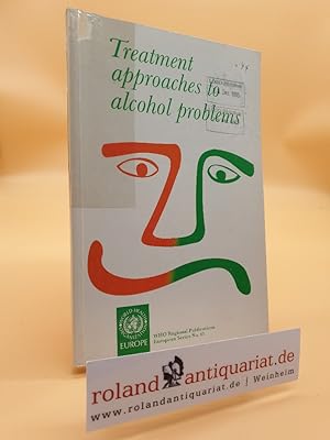 Treatment approaches to alcohol problems. by. World Health Organization, Regional Office for Euro...