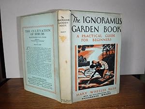 The Ignoramus Garden Book: A Practical Guide for Beginners