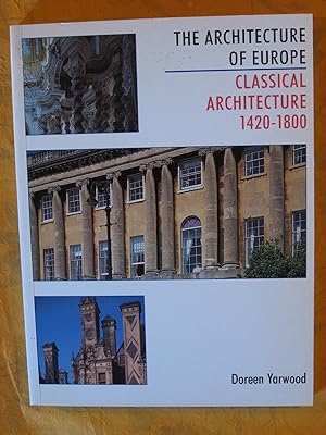 Architecture of Europe, The: Classical Architecture 1420-1800