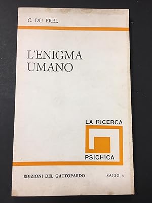 Carlo Du Prel. L'enigma umano. Edizioni del Gattopardo. 1971-I