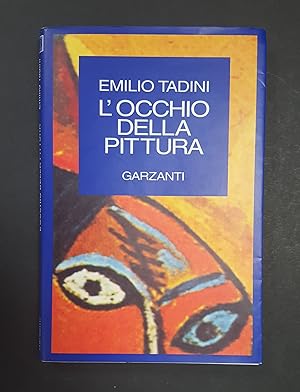 Tadini Emilio. L'occhio della pittura. Garzanti. 1995 - I. Dedica dell'Autore al frontespizio