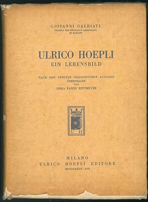 Ulrico Hoepli ein lebensbild nach der zweiten italienischen ausgabe ubertragen von Dora Fanny Rit...