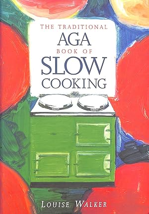 The Traditional Aga Book of Slow Cooking