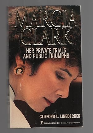 Marcia Clark Her Private Trials and Public Triumphs