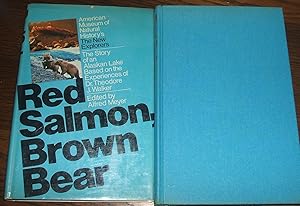 Red Salmon, Brown Bear The Story of an Alaskan Lake Based on the Experiences of Dr. Theodore J. W...