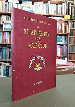 One Hundred Years of Strathpeffer Spa Golf Club, 1888-1988