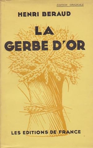 La Gerbe d'or. Edition Originale.