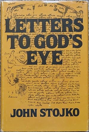 Letters to God's Eye : The Voynich Manuscript for the First Time Deciphered and Translated into E...