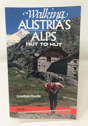 Walking Austria's Alps: Hut to Hut