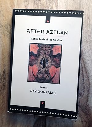 AFTER AZTLAN : Latino Poets of the Nineties