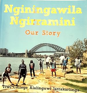 Nginingawila Ngirramini Our Story.