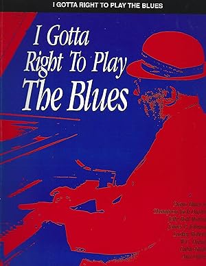 I Gotta Right to Play the Blues