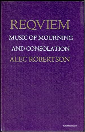 Requiem: Music Of Mourning And Consolation