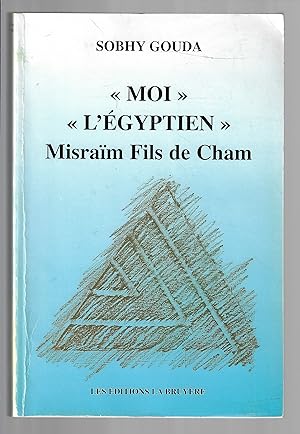 Moi, l'égyptien : Misraïm fils de Cham