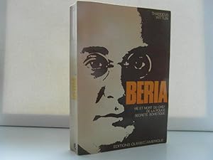 Beria - vie et mort du chef de la police secrete sovietique