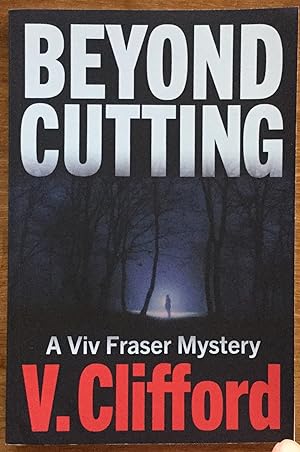 Beyond Cutting: A Viv Fraser Mystery