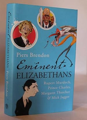 Eminent Elizabethans: Rupert Murdoch, Prince Charles, Margaret Thatcher & Mick Jagger