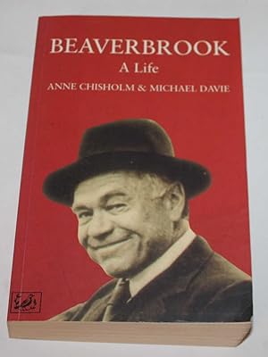 Beaverbrook: A Life