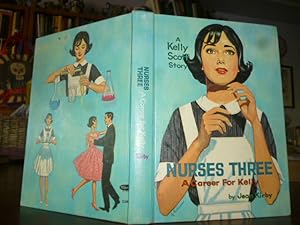 Nurses Three: A Career for Kelly (A Kelly Scott Mystery)