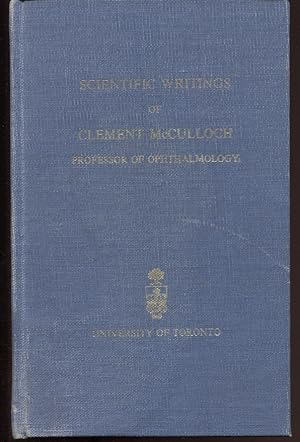The Scientific Writings of Clement McCulloch Professor of Opthalmology
