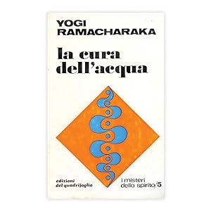 Yogi Ramacharaka - La cura dell'acqua
