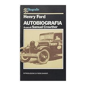 Samuel Crowther - Henry Ford - Autobiografia