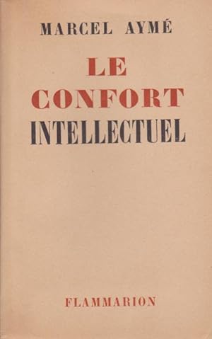 Le Confort intellectuel. Edition originale.