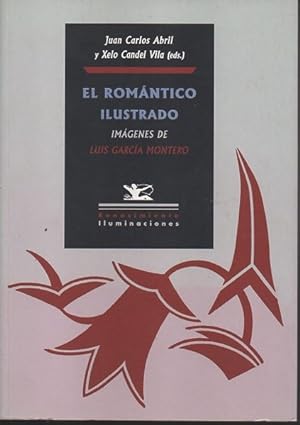 EL ROMANTICO ILUSTRADO. IMÁGENES DE LUIS GARCIA MONTERO.