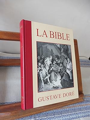 LA BIBLE Illustrations de Gustave Doré avec des extraits du Nouveau et de l'Ancien Testament choi...