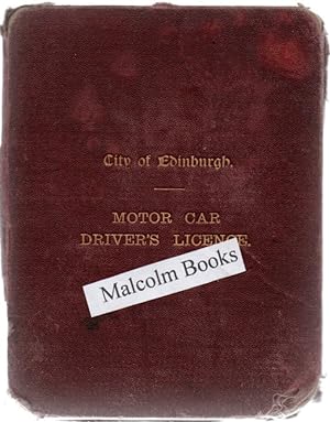 The Motor Car Act, 1903, City of Edinburgh Motor Car Drivers Licence Book 1905-6. + slips for Wa...