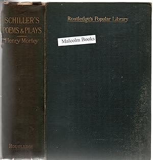 Schiller's Poems and Plays : Complete in One Volume