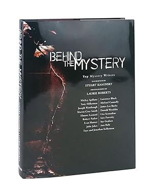Behind the Mystery: Top Mystery Writers Interviewed by Stuart Kaminsky [Signed by Kaminsky, Rober...