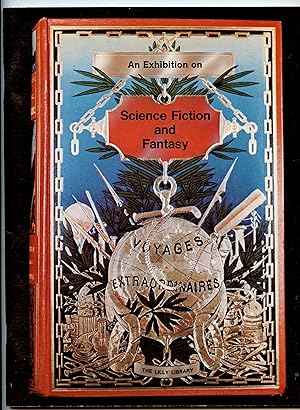 Science Fiction and Fantasy: An Exhibition Compiled by David A. Randall, Sigmund Casey Fredericks...